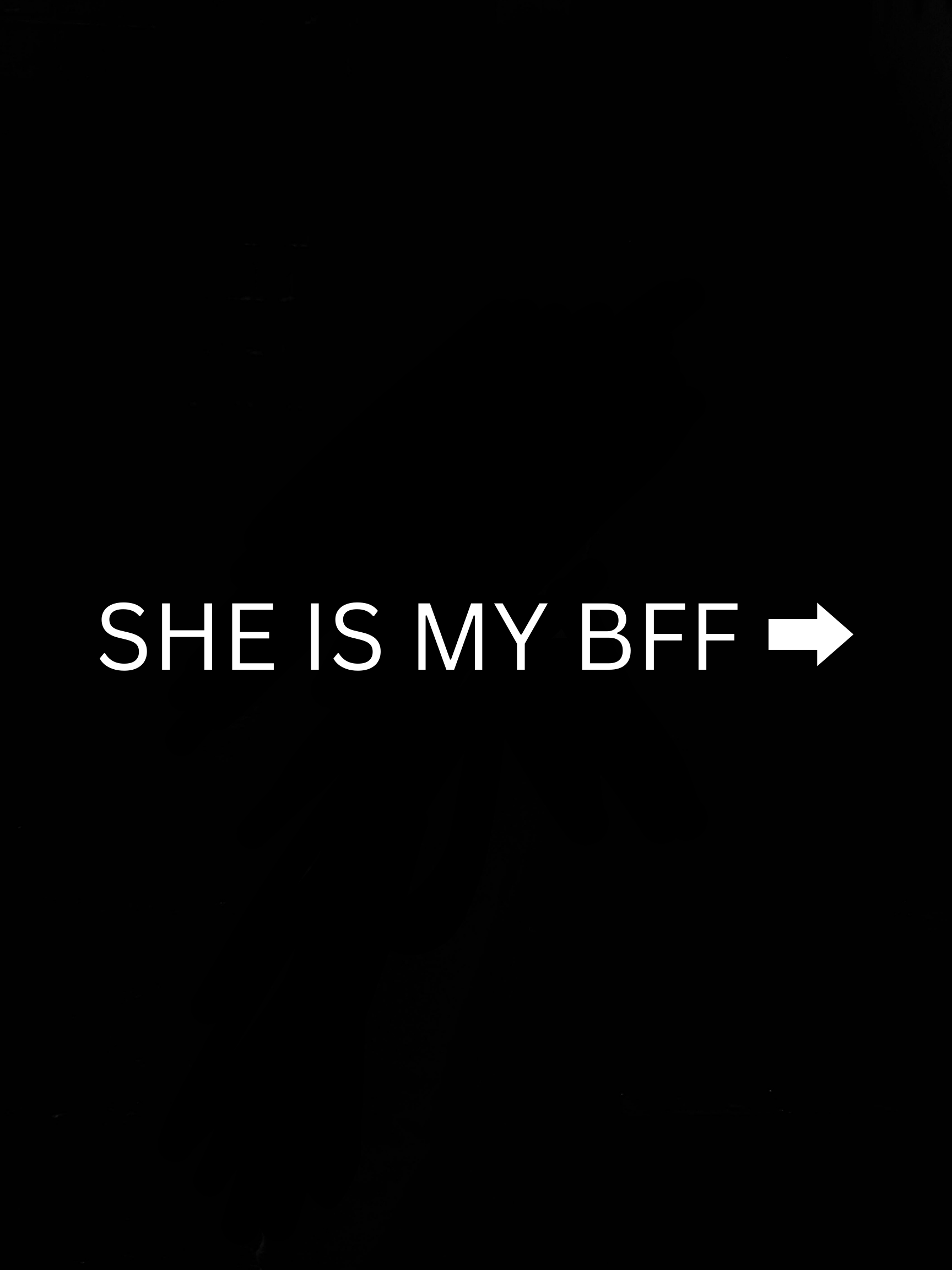 SHE IS MY BFF Wallpaper Cave