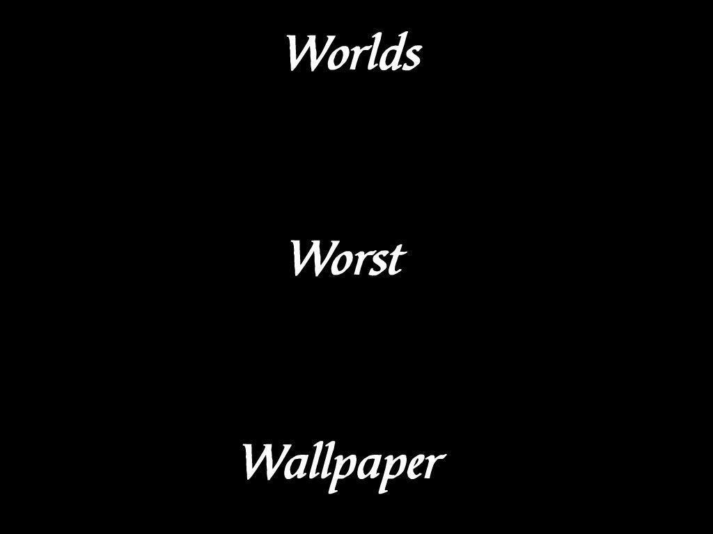 Worst Wallpapers Ever Wallpaper Cave
