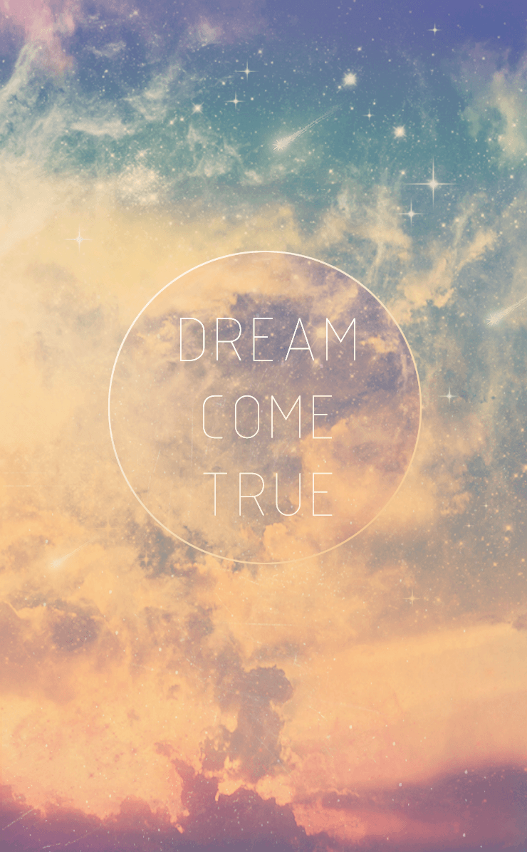 Dreams Come True Wallpapers Wallpaper Cave