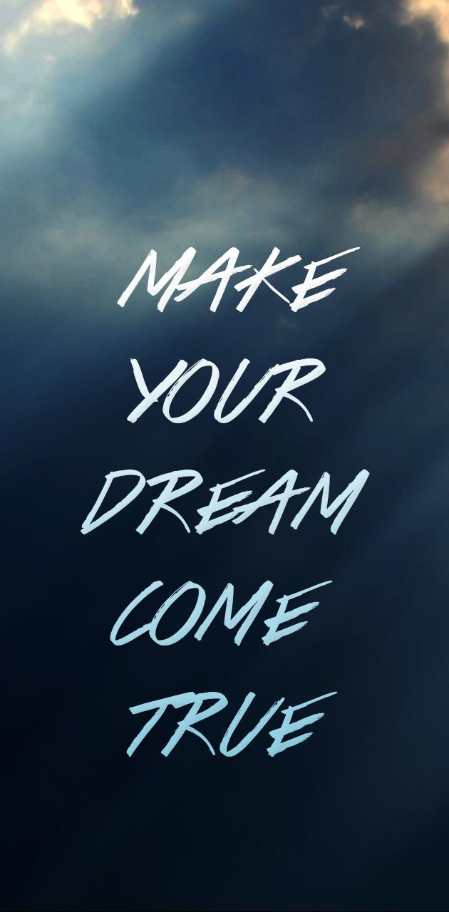 Dreams Come True Wallpapers Wallpaper Cave