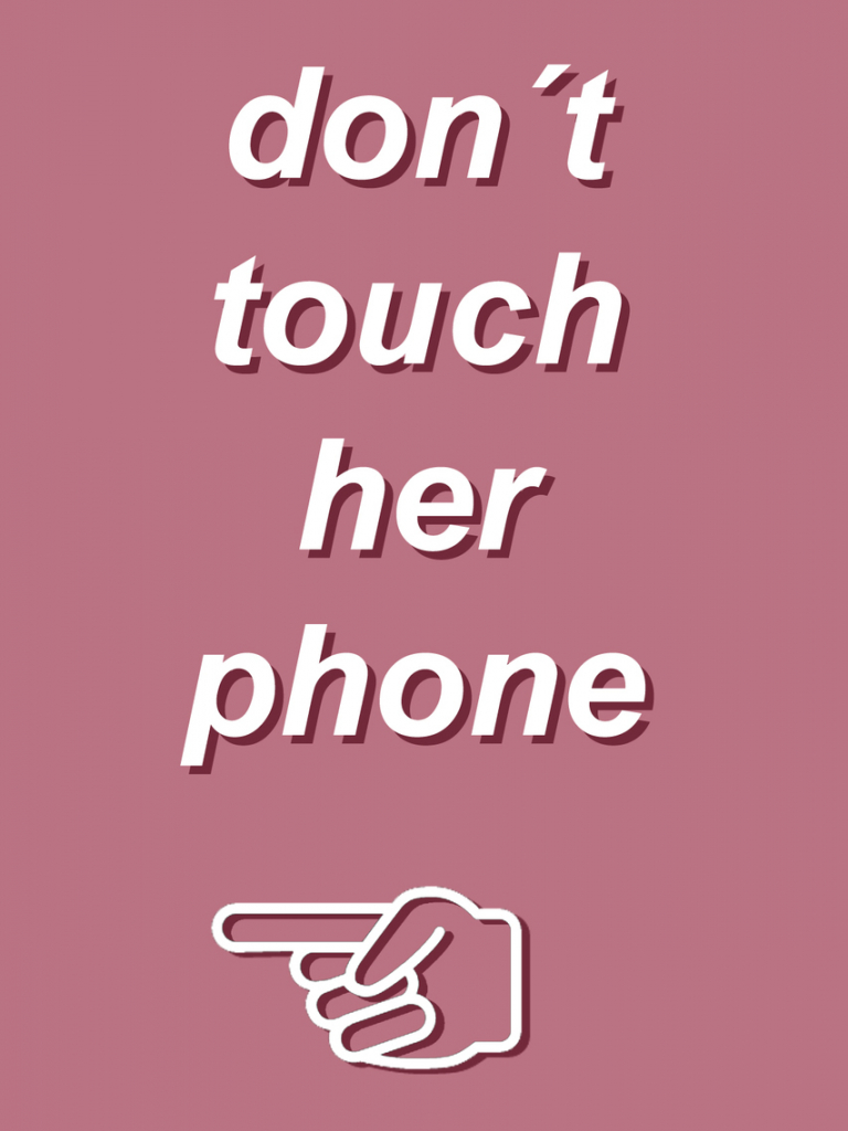 Don’t Touch Her Phone Wallpapers Wallpaper Cave