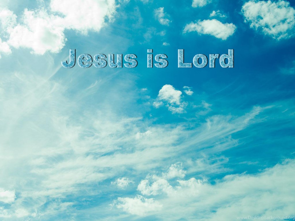 Jesus Is Lord Wallpapers Wallpaper Cave