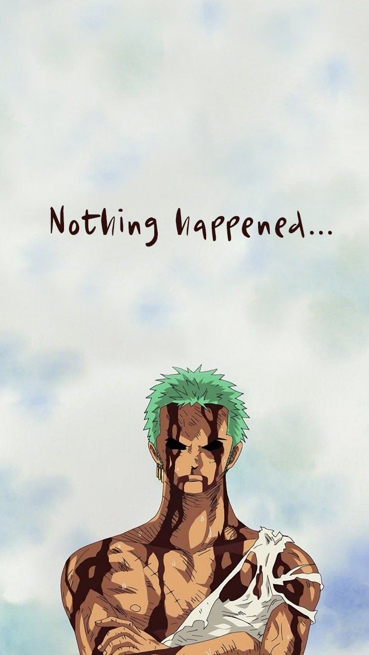 Zoro Nothing Happened Wallpapers Wallpaper Cave