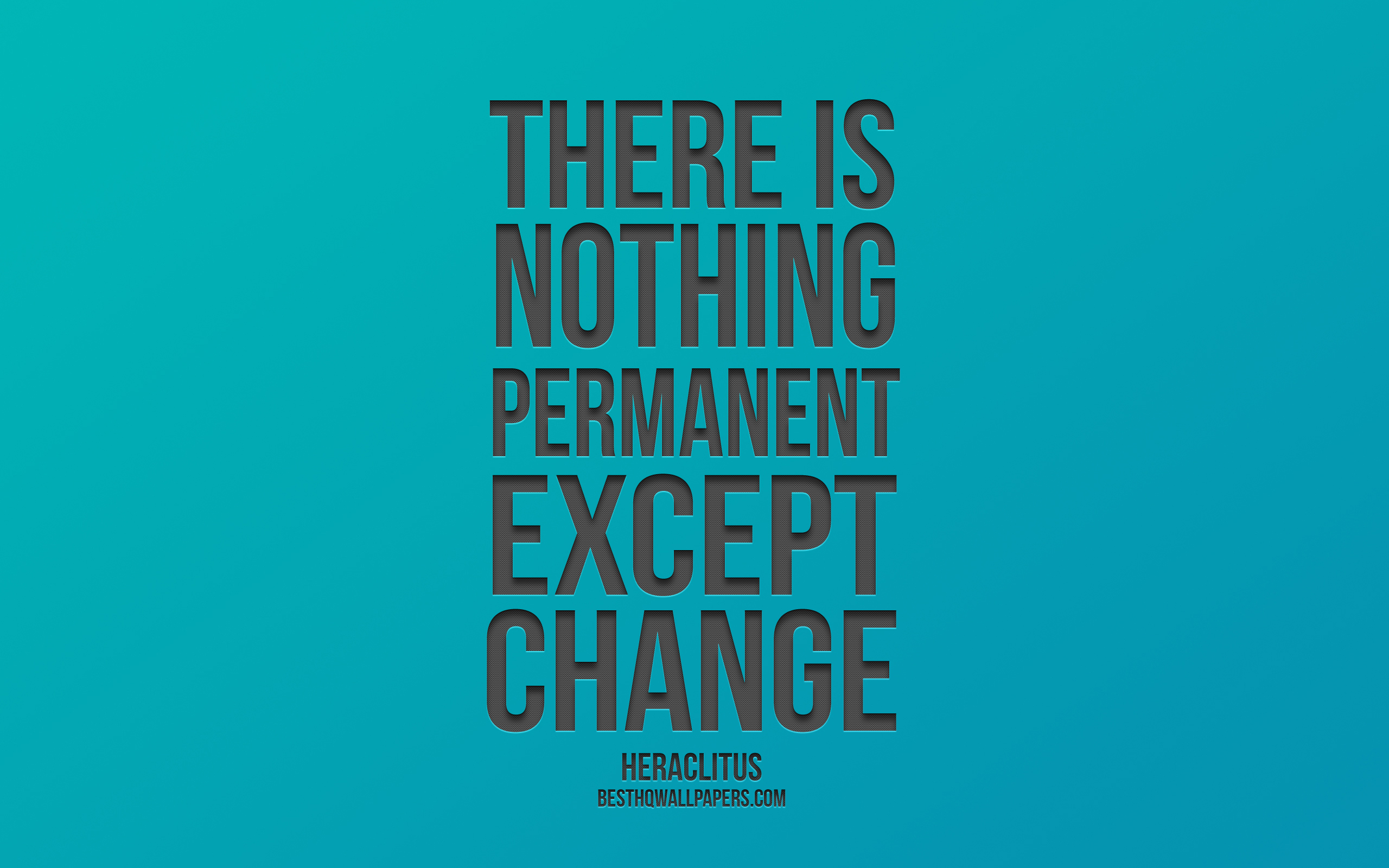 Nothing Is Permanent Wallpapers Wallpaper Cave