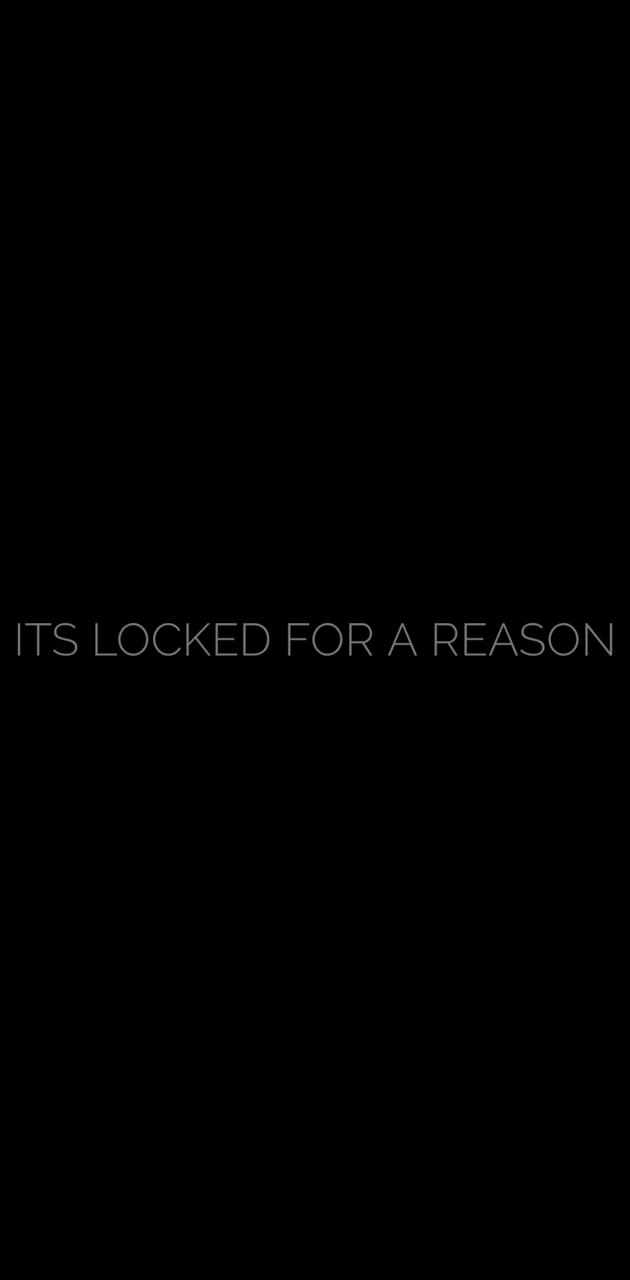 It Is Locked For A Reason Wallpapers Wallpaper Cave