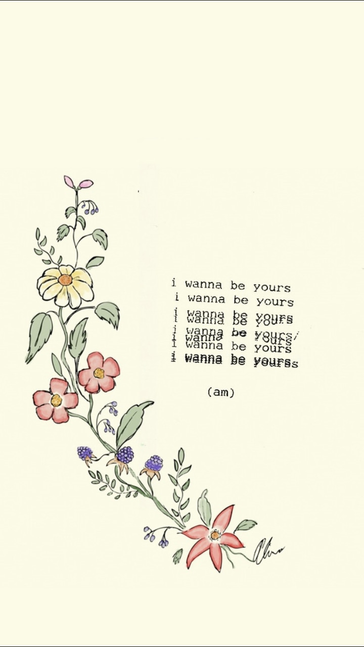 I Wanna Be Yours Wallpapers Wallpaper Cave