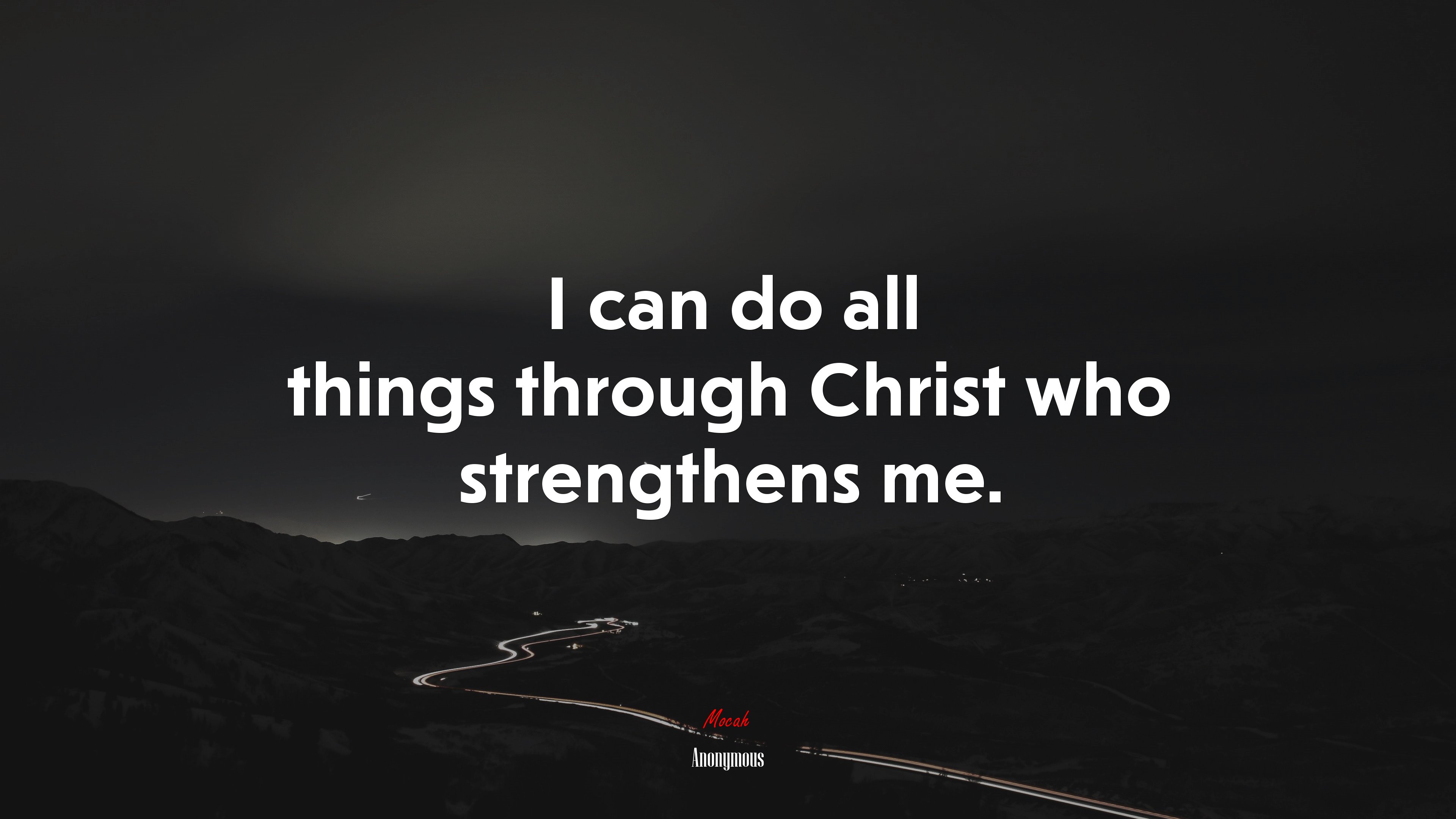 I Can Do All Things Through Christ Who Strengthens Me Wallpapers