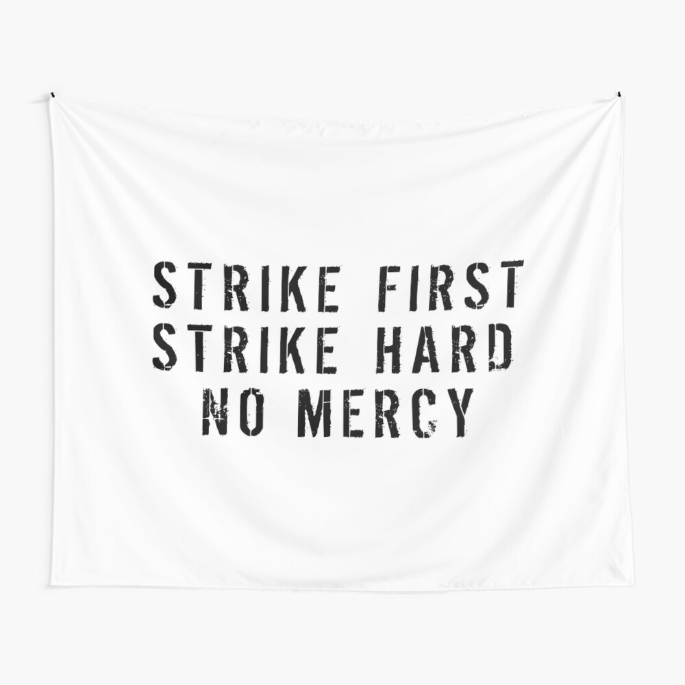 Strike First Strike Hard No Mercy Wallpapers Wallpaper Cave