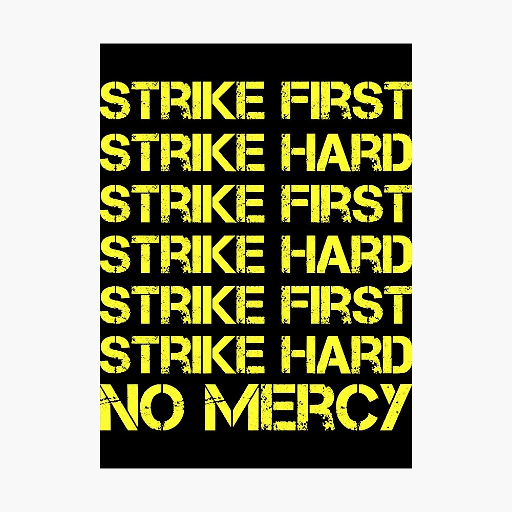 Strike First Strike Hard No Mercy Wallpapers Wallpaper Cave