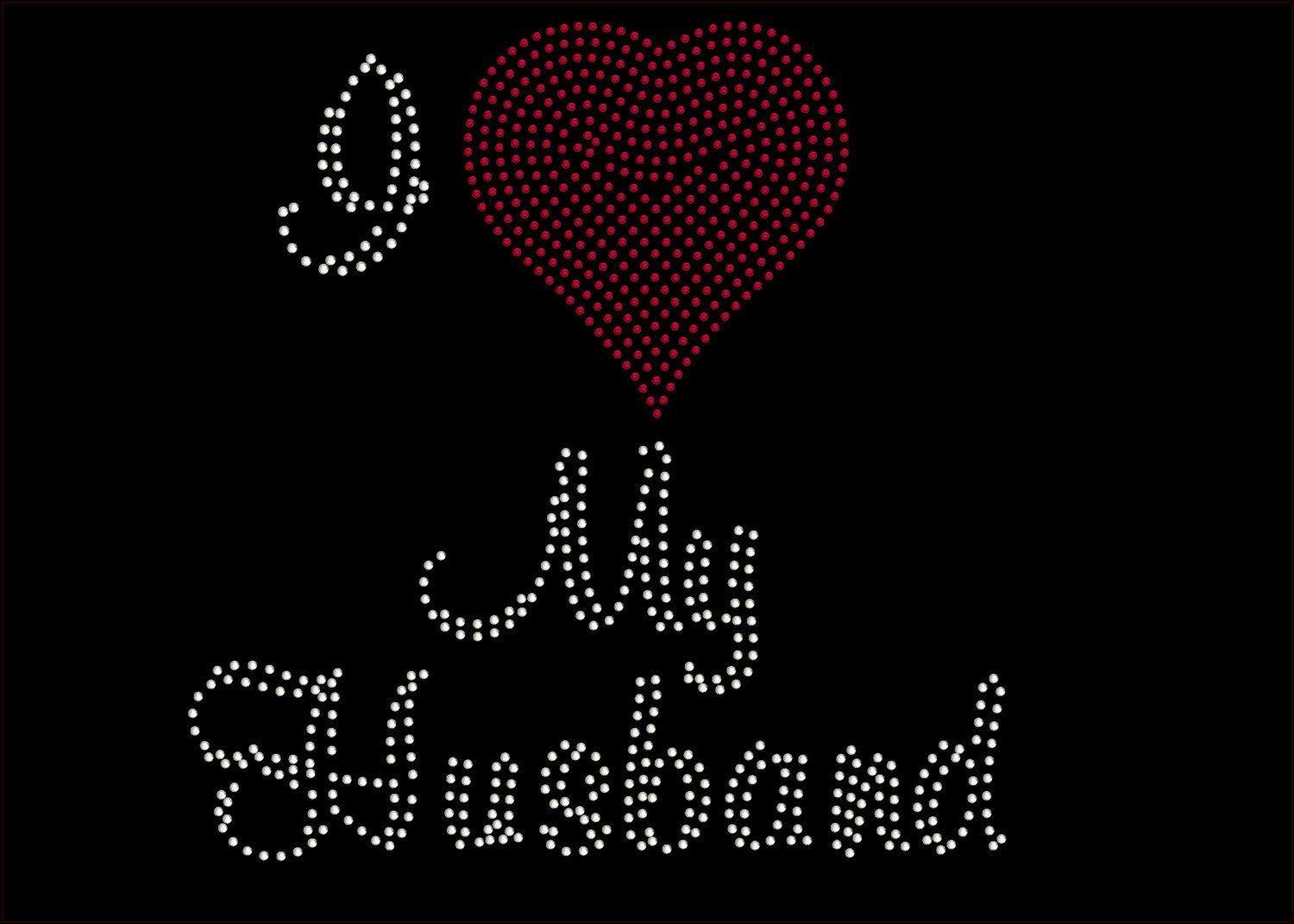 I Love My Husband Wallpapers Wallpaper Cave