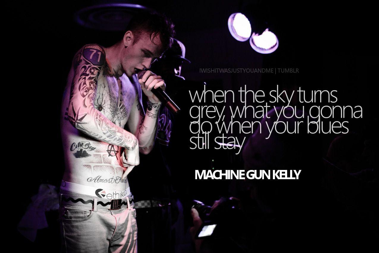 Machine Gun Kelly Quotes From Songs 80 Best Bad ThingsMachine Gun