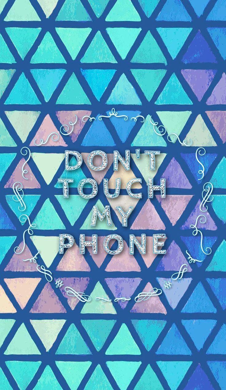 Don't Touch My Phone Wallpapers Wallpaper Cave