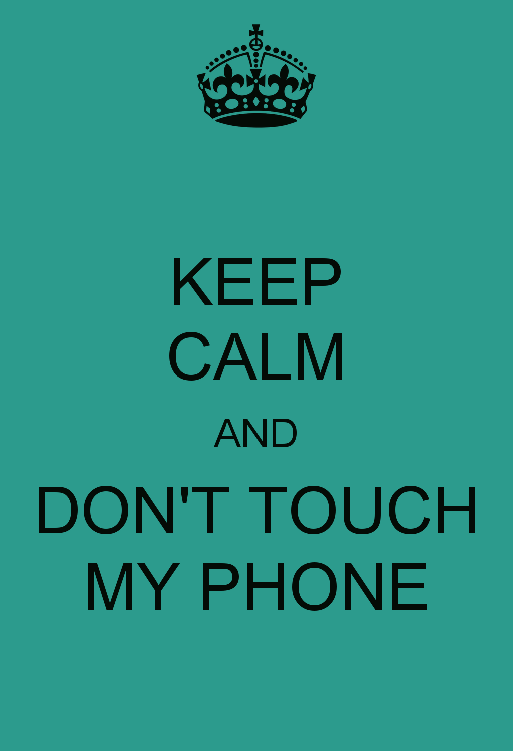 Don't Touch My Phone Wallpapers Wallpaper Cave