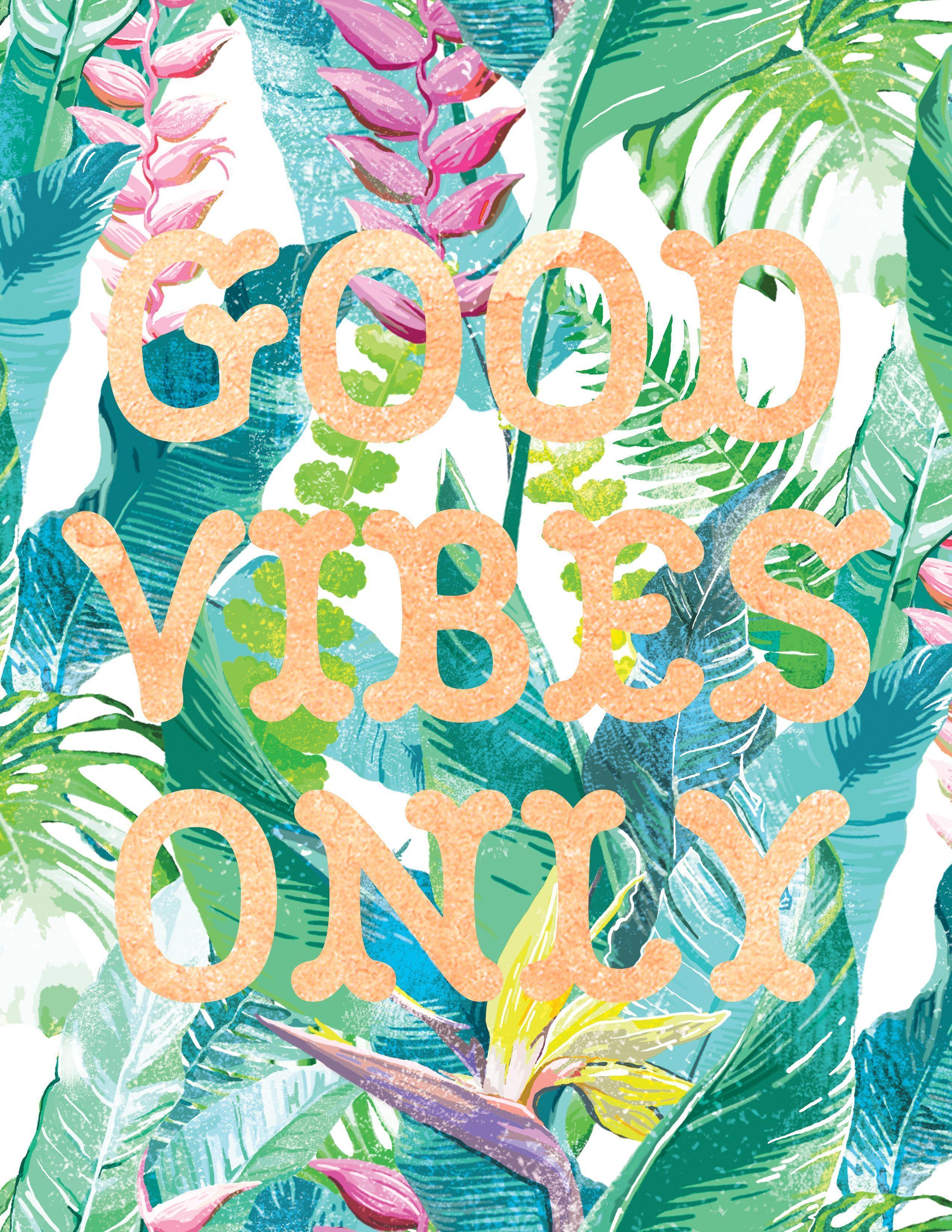 Good Vibes Only Wallpapers Wallpaper Cave
