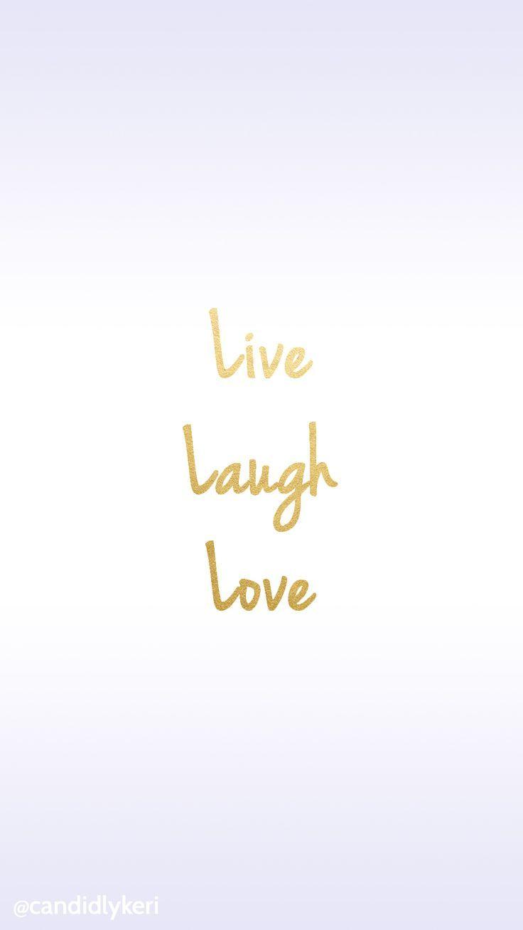Live Laugh Love Wallpapers Wallpaper Cave