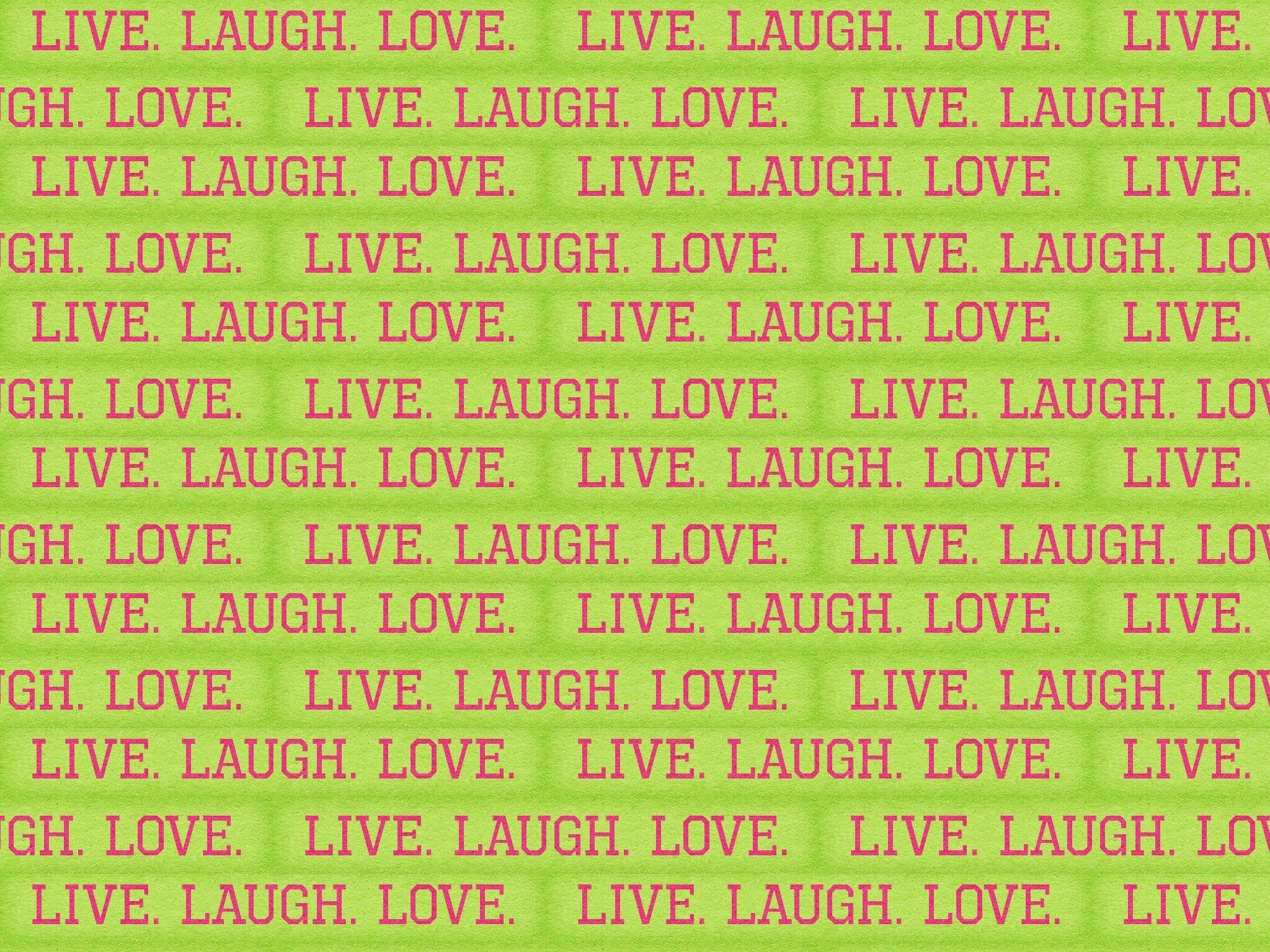 Live Laugh Love Wallpapers Wallpaper Cave