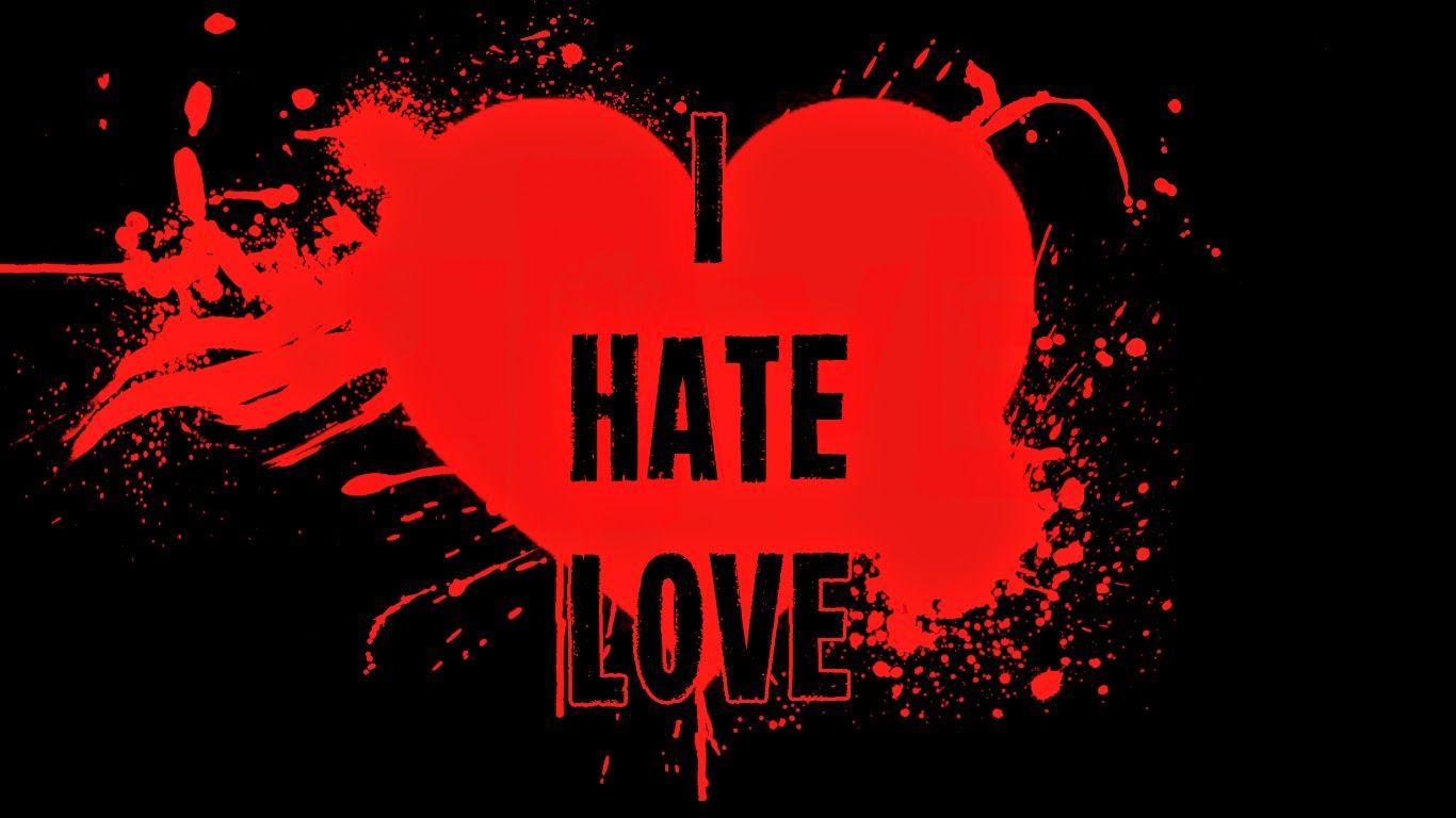 Hate Love Wallpapers Wallpaper Cave