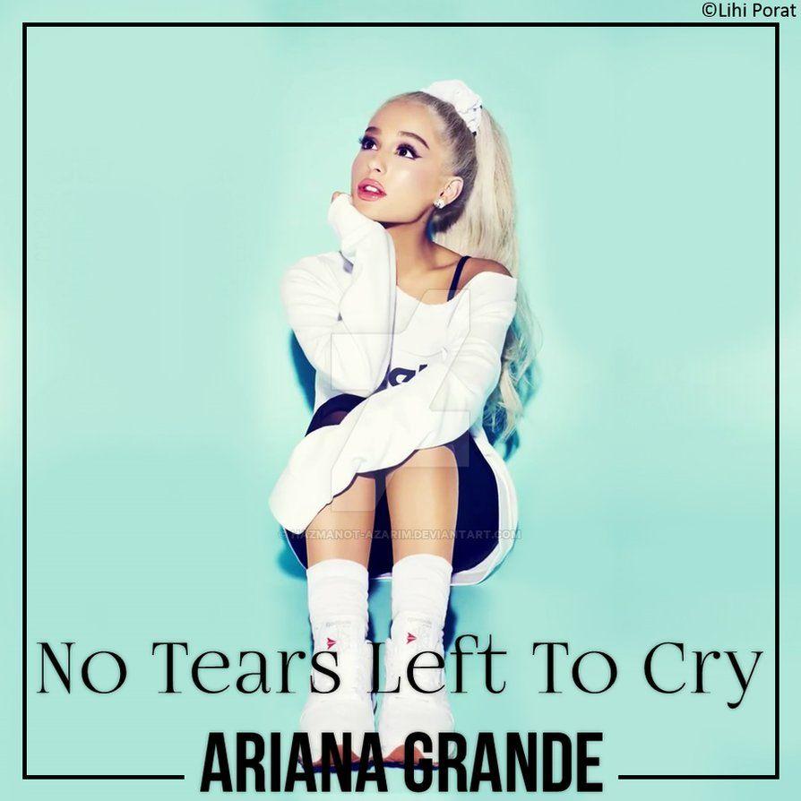Ariana Grande No Tears Left To Cry Wallpapers Wallpaper Cave