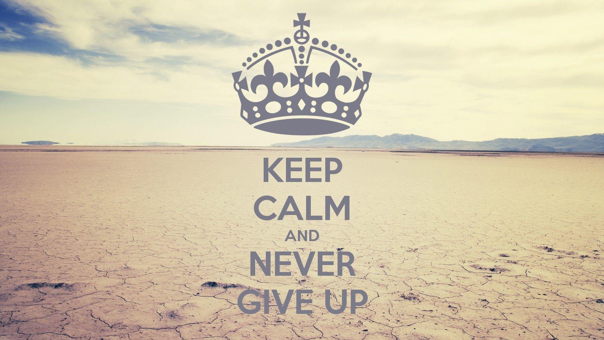 Never Give Up Wallpapers Wallpaper Cave