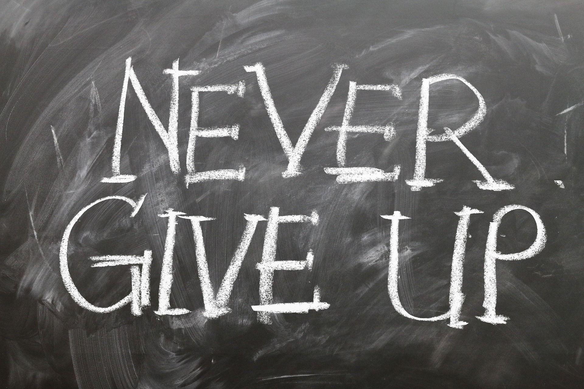 Never Give Up Wallpapers Wallpaper Cave