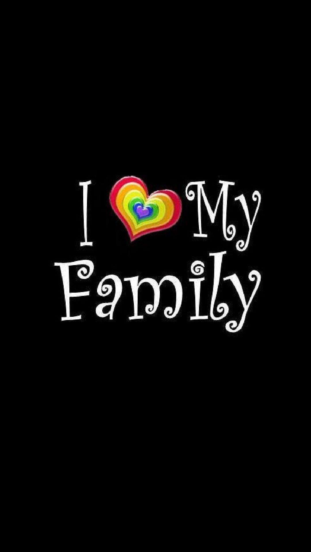I Love My Family Wallpapers Wallpaper Cave