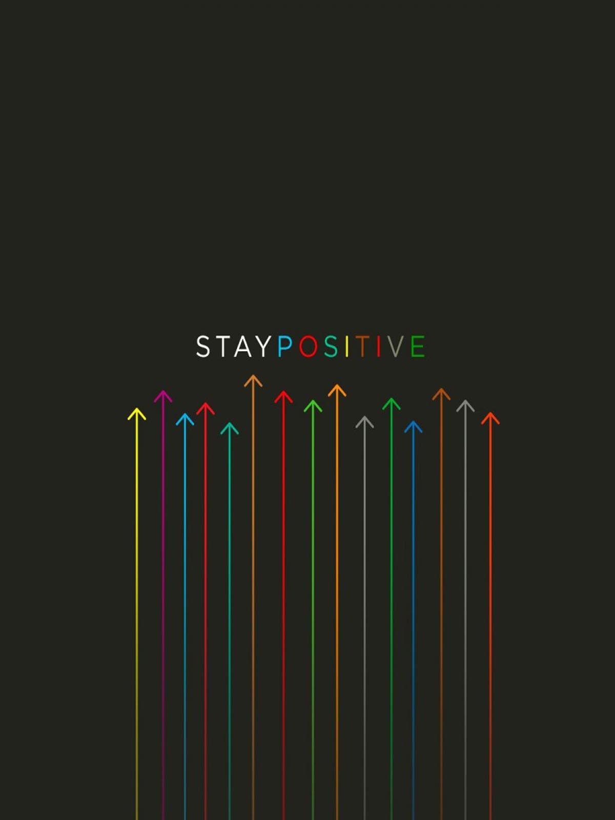 Be Positive Wallpapers Wallpaper Cave