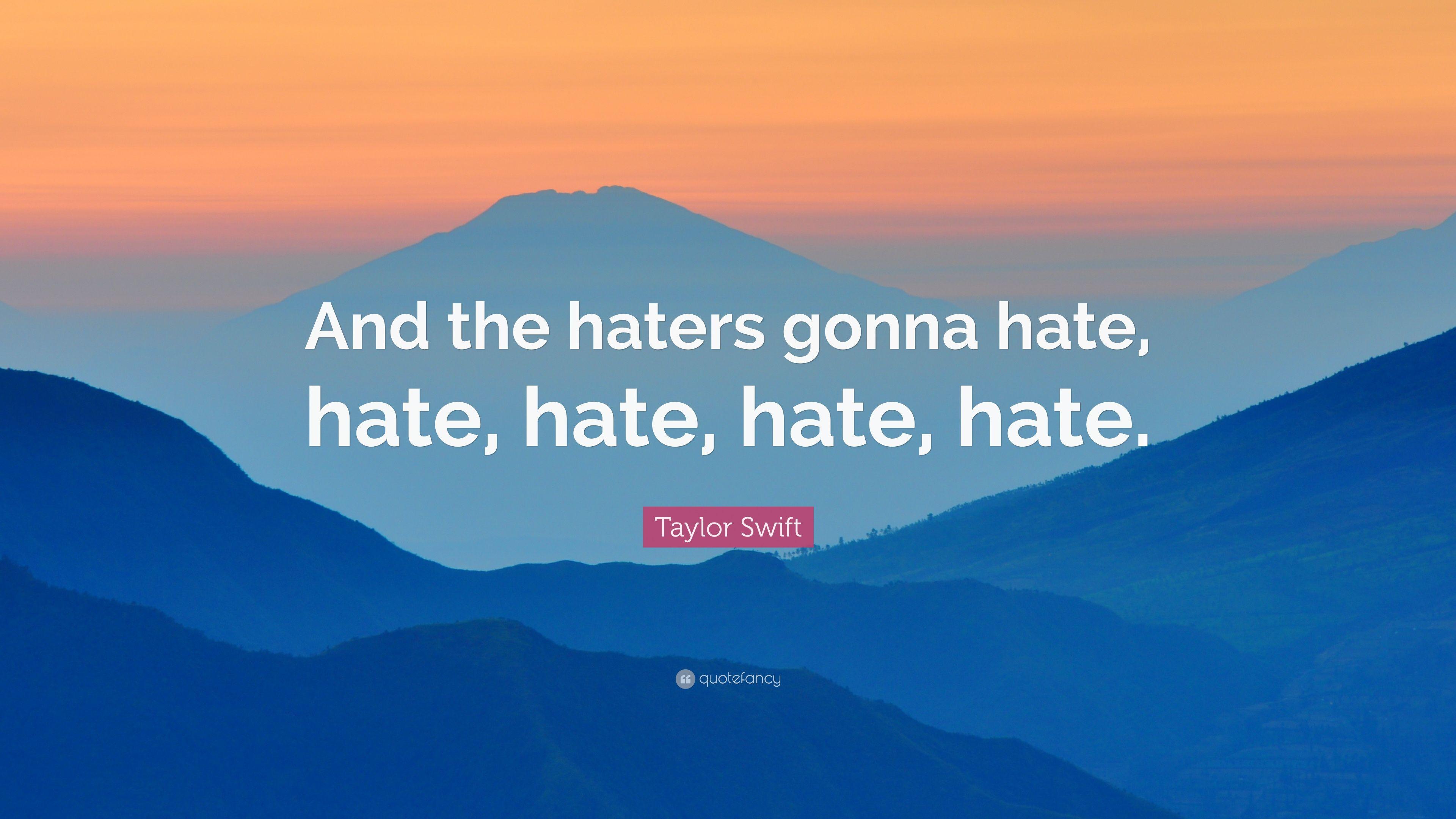 Haters Gonna Hate Wallpaper