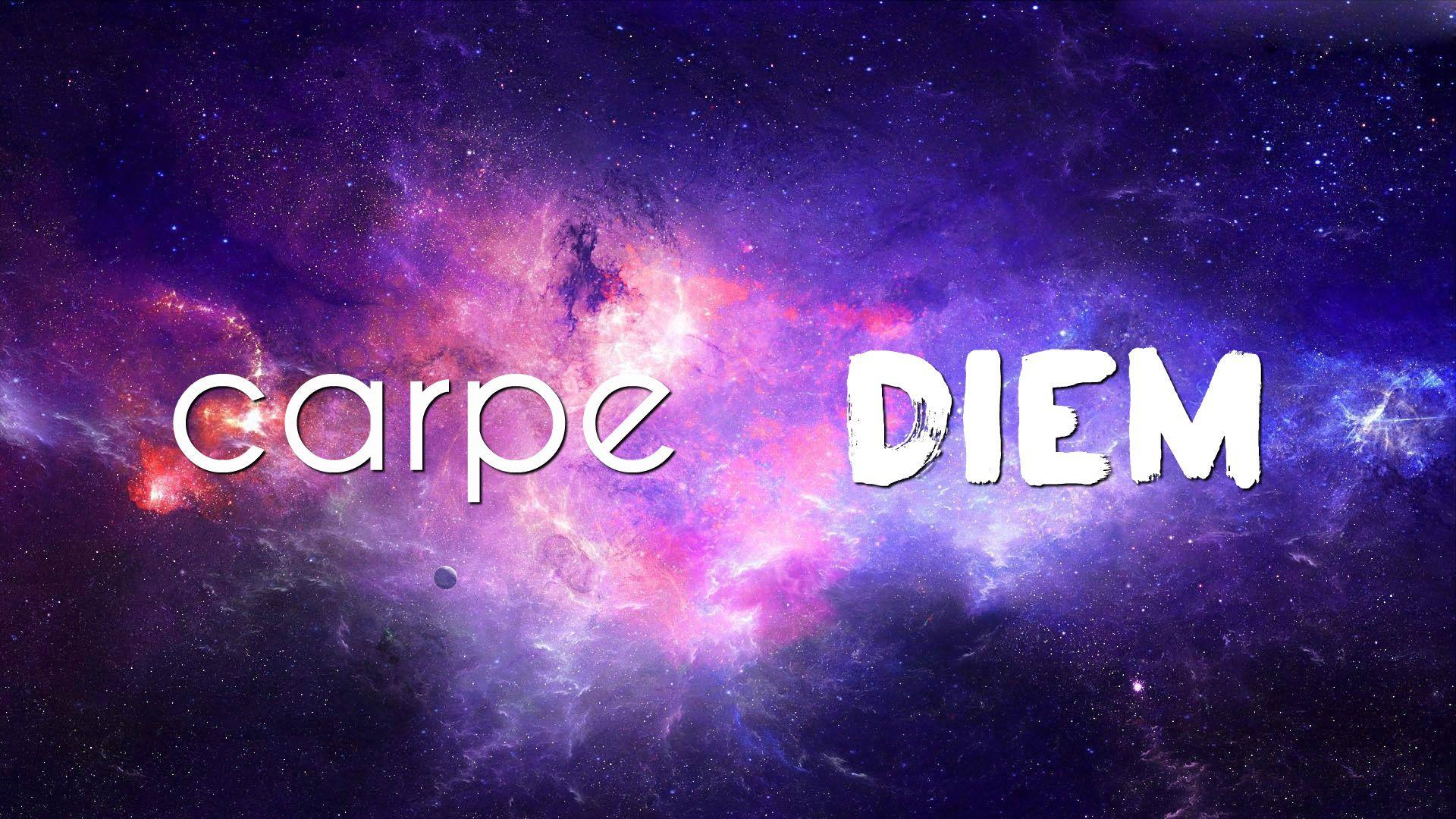Carpe Diem Wallpapers Wallpaper Cave