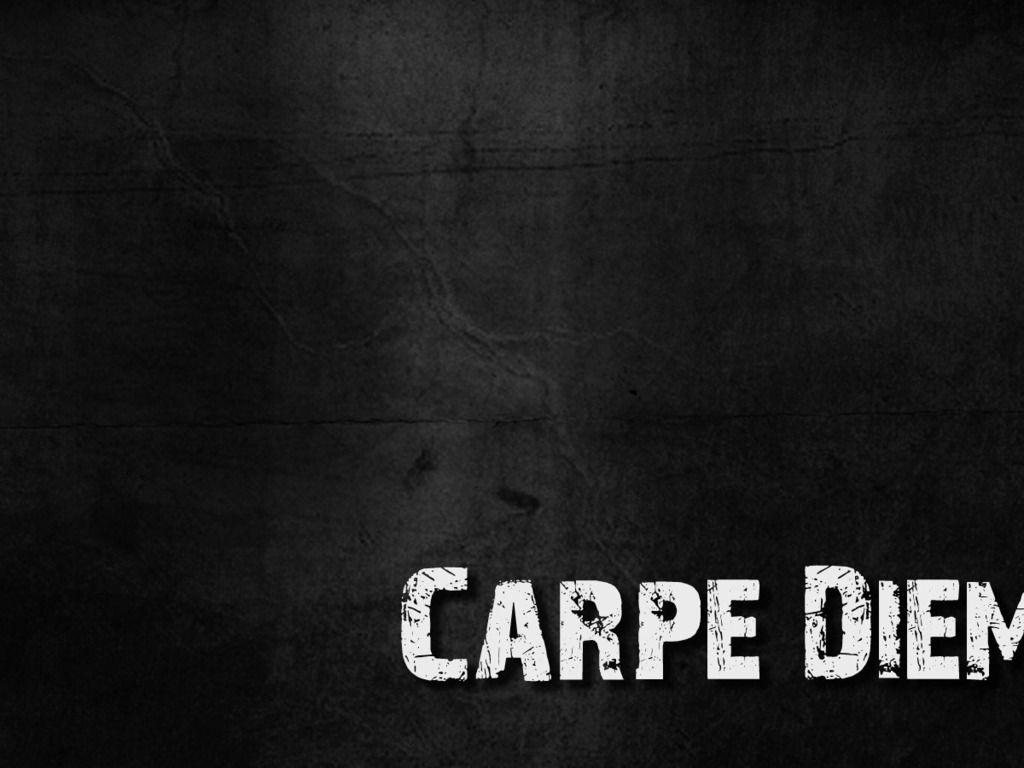 Carpe Diem Wallpapers Wallpaper Cave