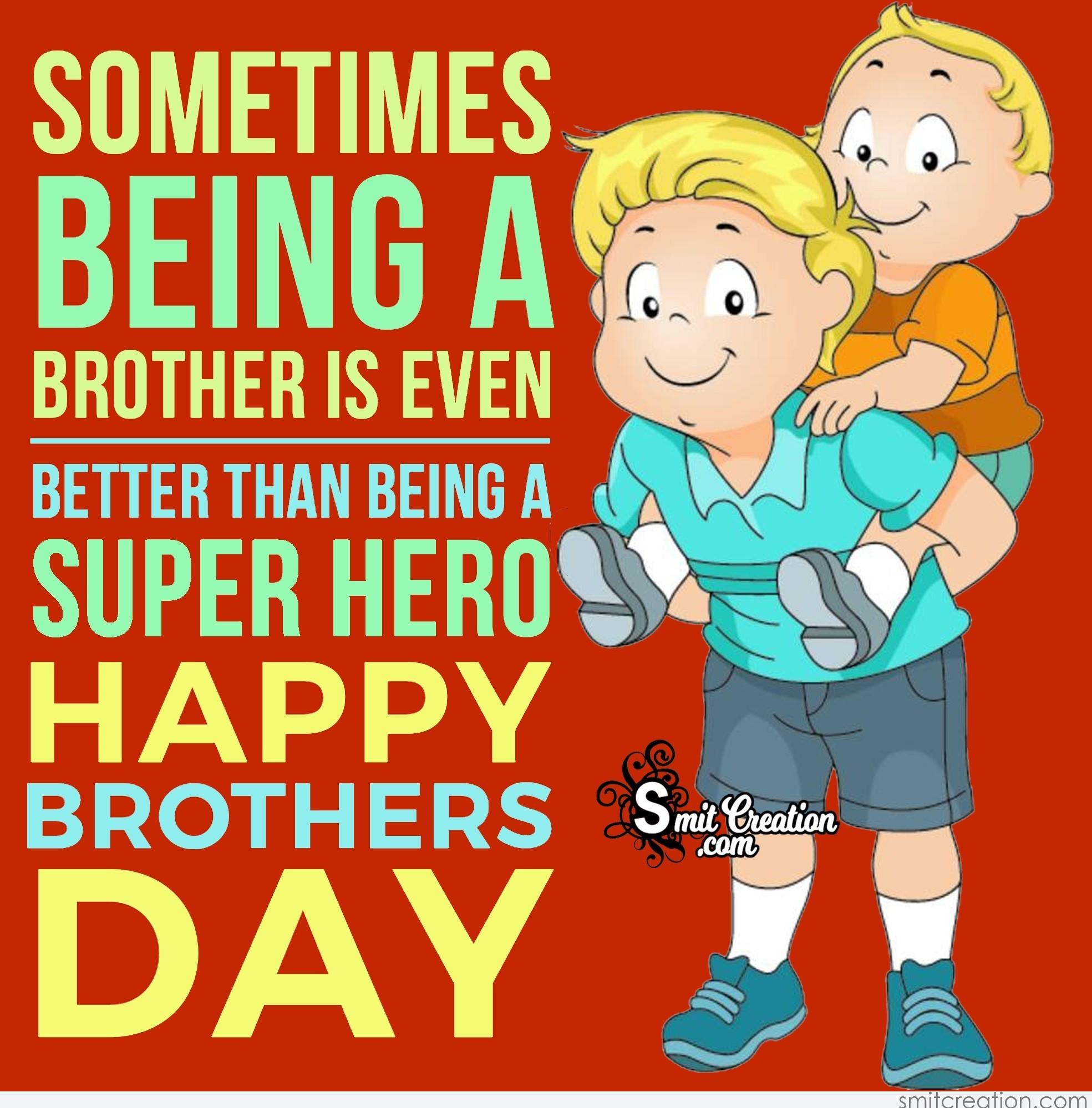 Happy Brothers Day Happy Brothers Day 2021 Wishes Messages Quotes