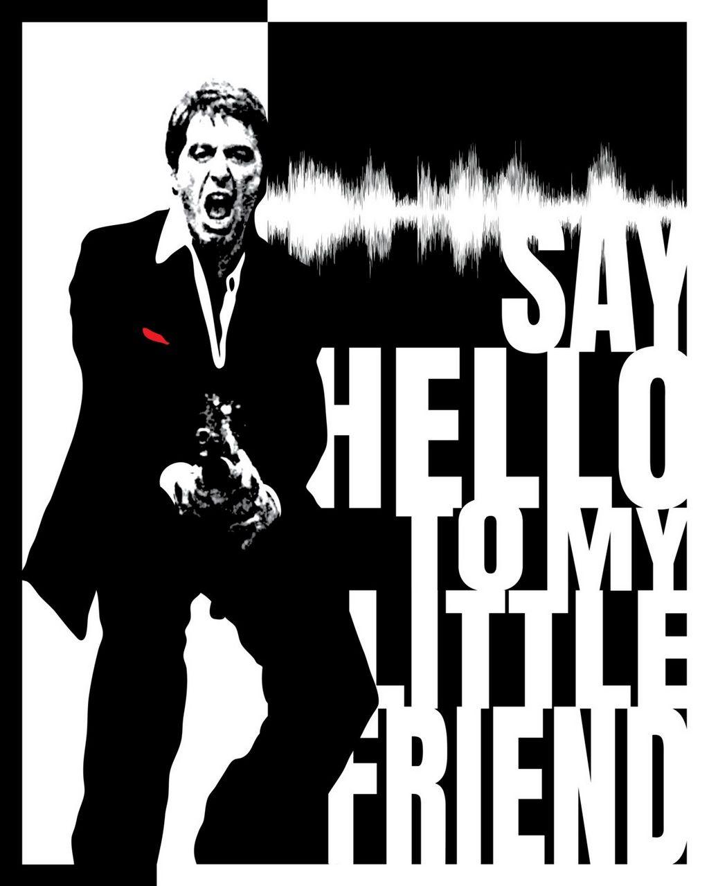 Say Hello To My Little Friend Wallpapers Wallpaper Cave