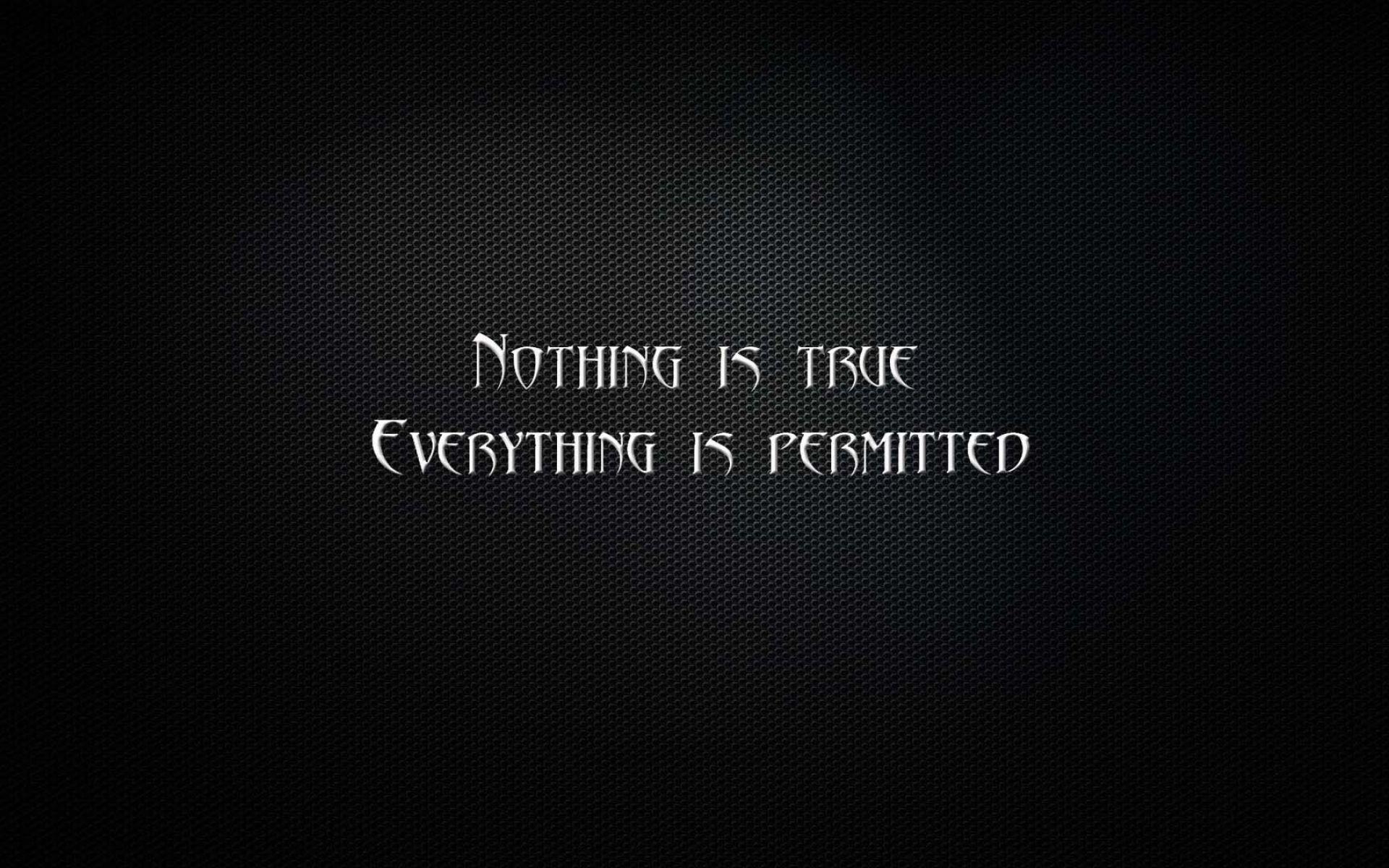 Nothing Is True Wallpapers Wallpaper Cave