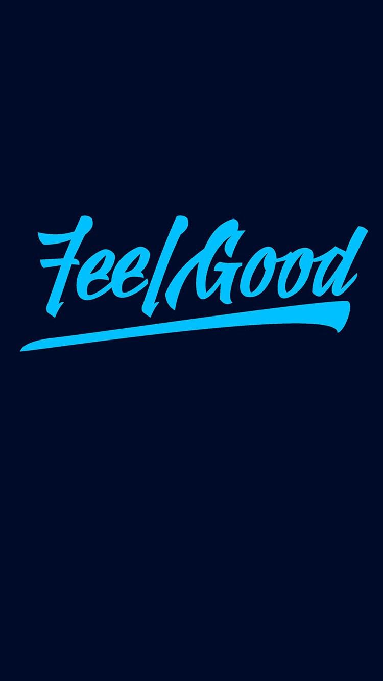 Feel Good Wallpapers Wallpaper Cave