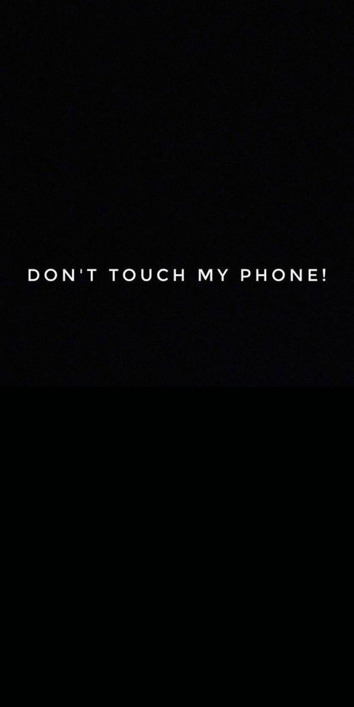 Don't Touch My Phone Hd Black Wallpapers Wallpaper Cave