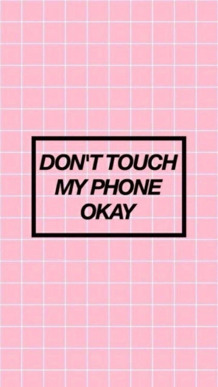 Don't Touch My Phone Pink Wallpapers Wallpaper Cave