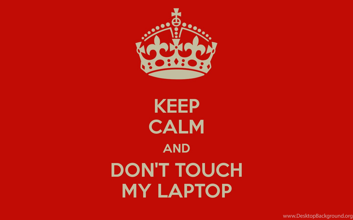 Don't Touch My Laptop Wallpapers Wallpaper Cave
