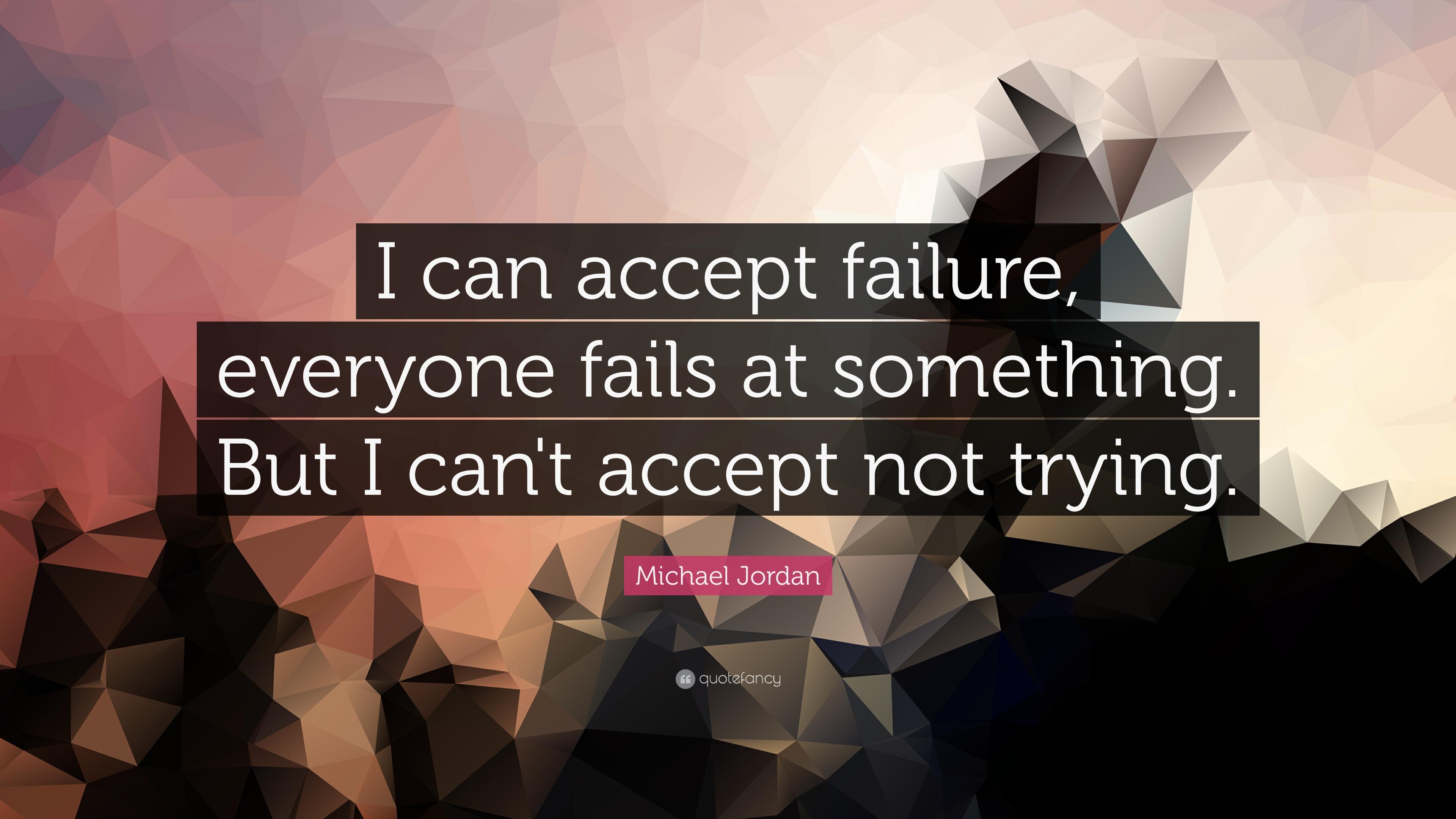 I Can Accept Failure Wallpapers Wallpaper Cave