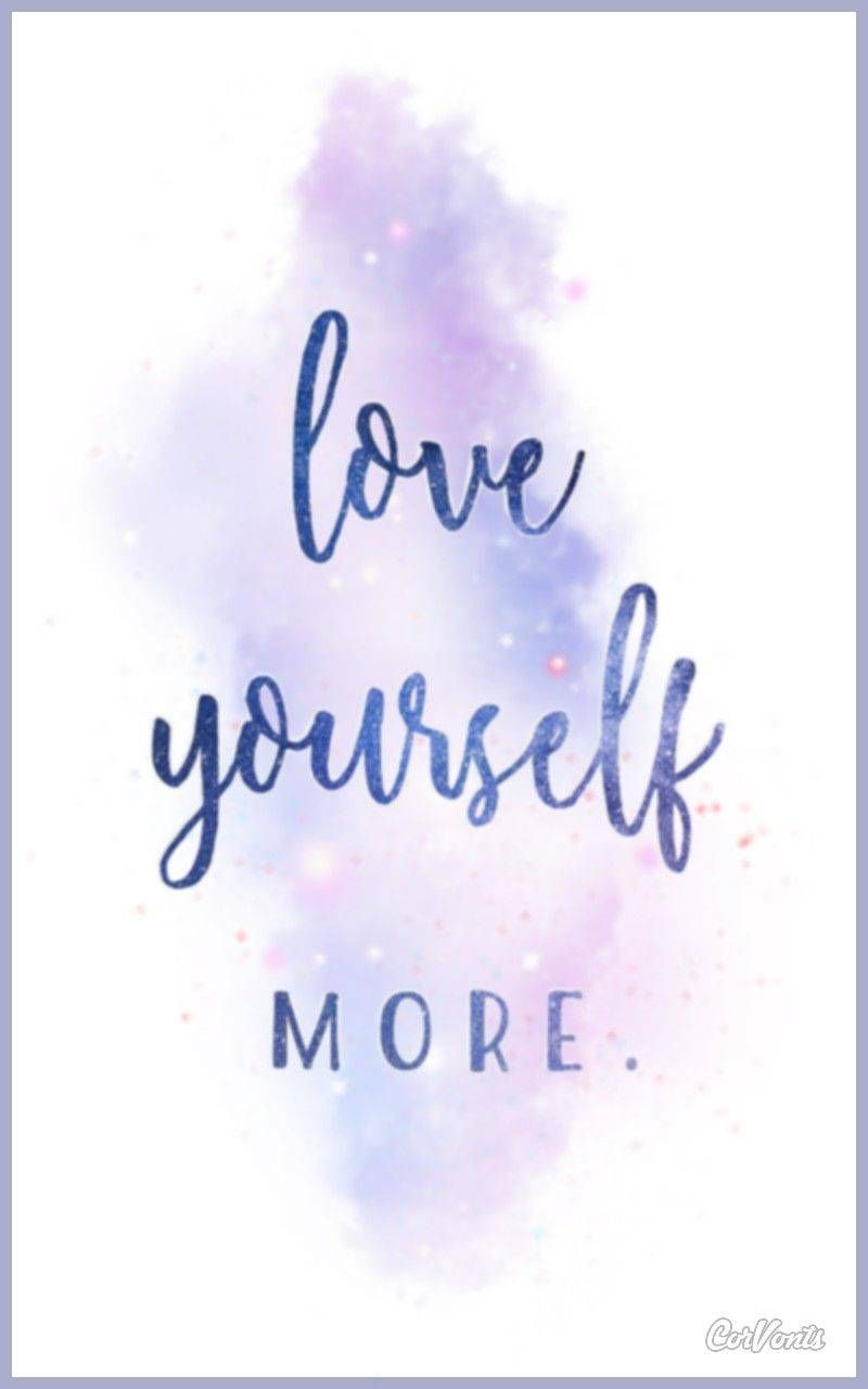 I Love Myself Wallpapers Wallpaper Cave
