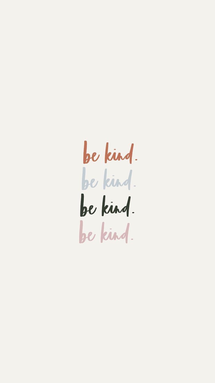 Be Kind Wallpapers Wallpaper Cave