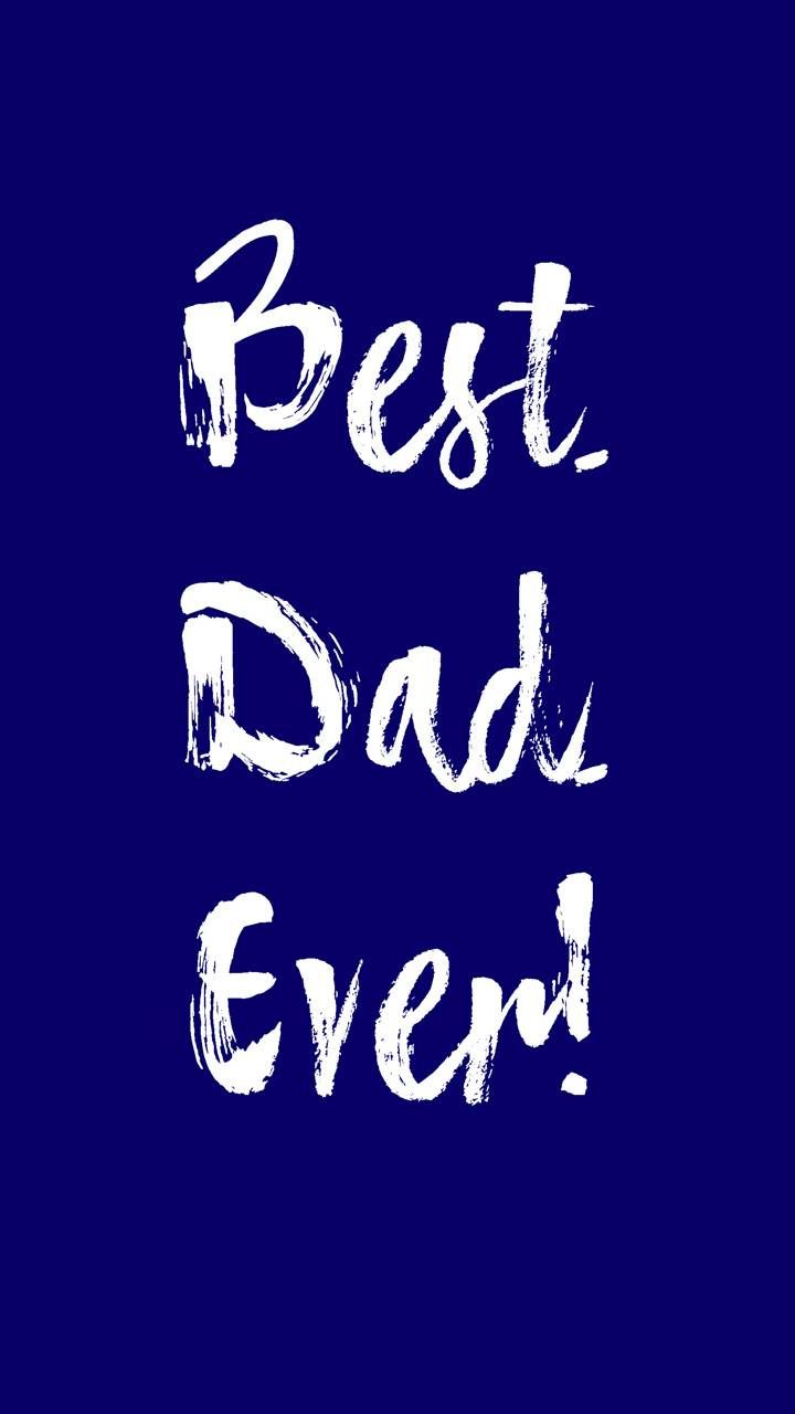 Best Dad Ever Wallpapers Wallpaper Cave