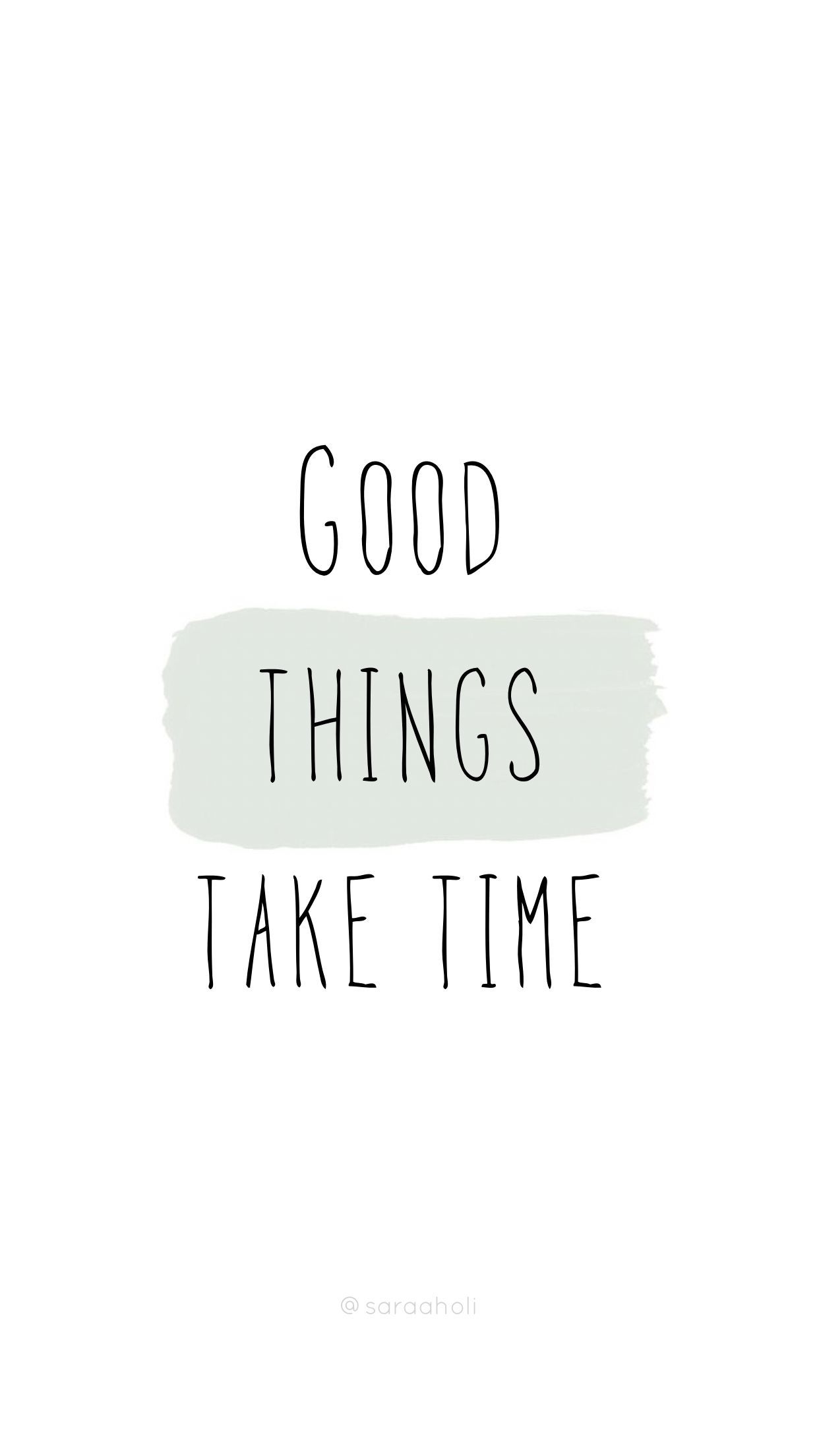 Good Things Take Time Wallpapers Wallpaper Cave