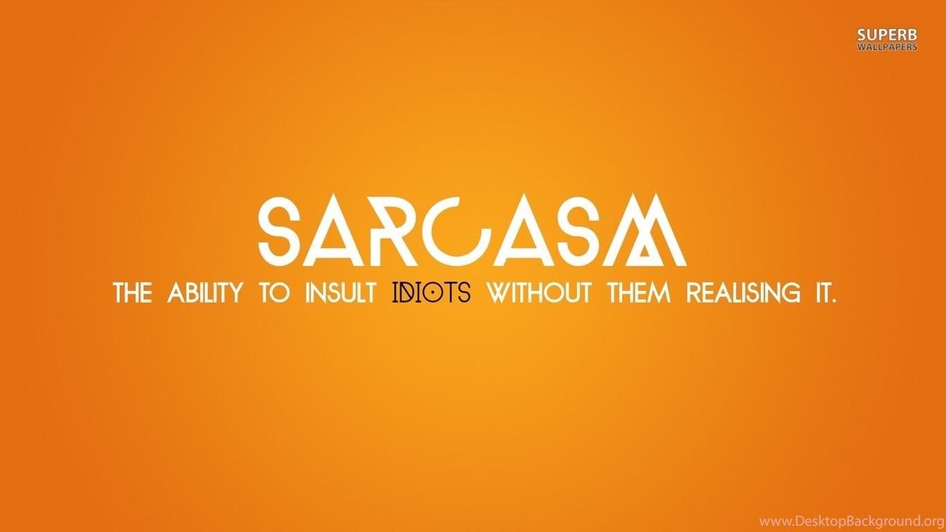 Sarcastic Quotes Wallpapers Wallpaper Cave