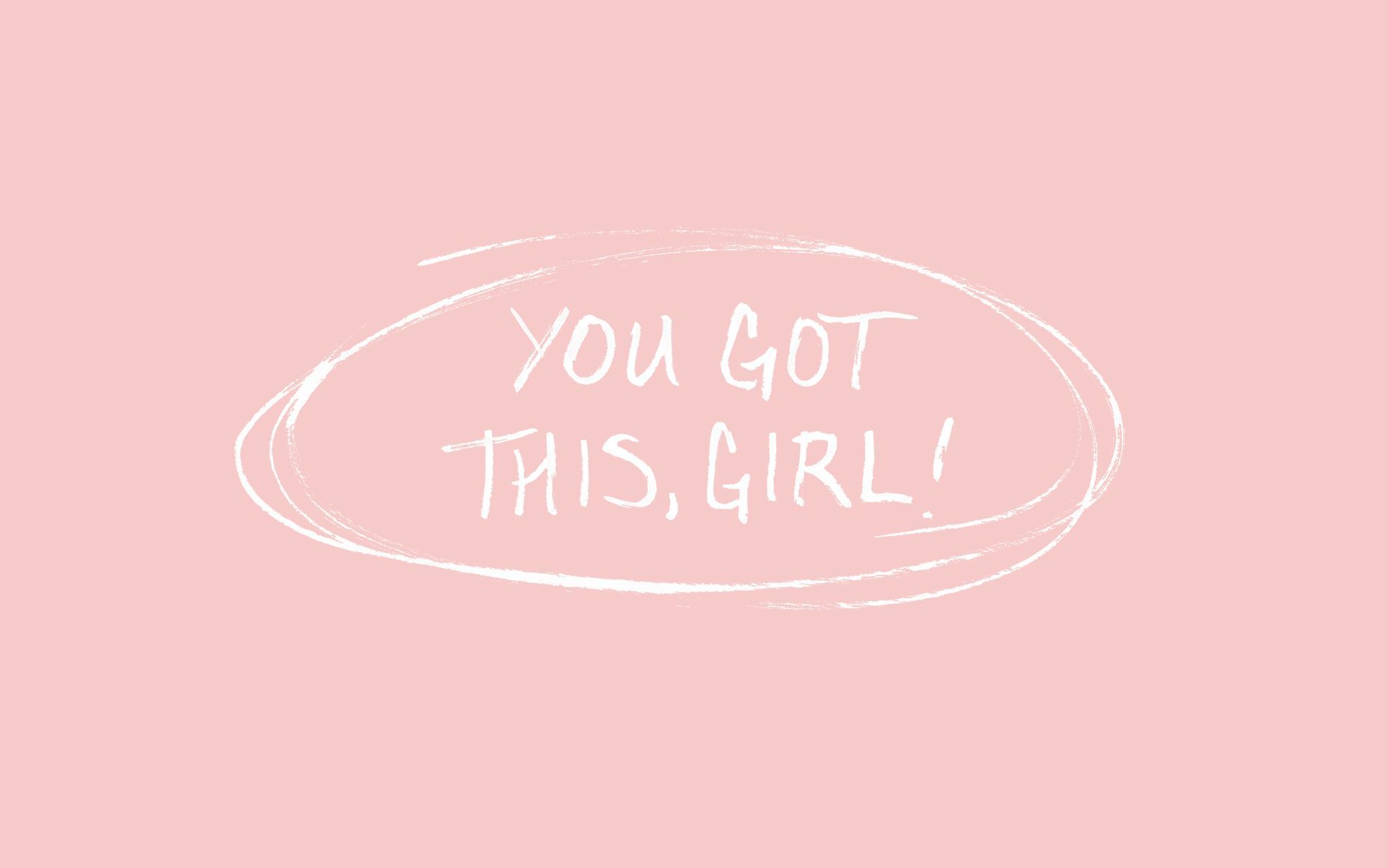 You Got This Wallpapers Wallpaper Cave