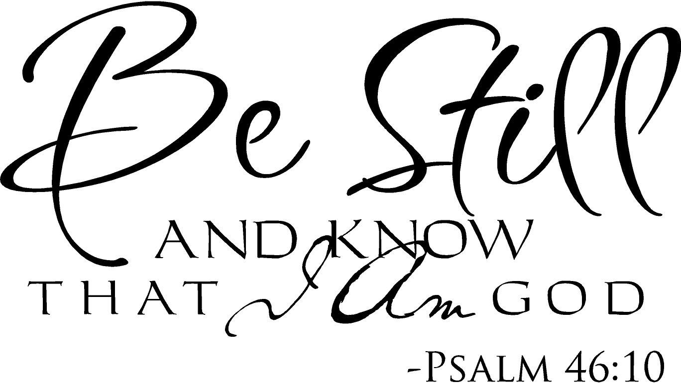 Be Still, And Know That I Am God Wallpapers Wallpaper Cave