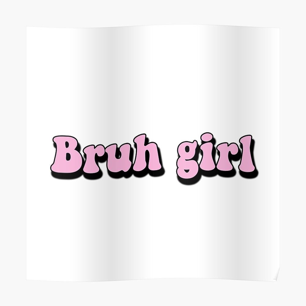 Bruh Girls Wallpapers Wallpaper Cave