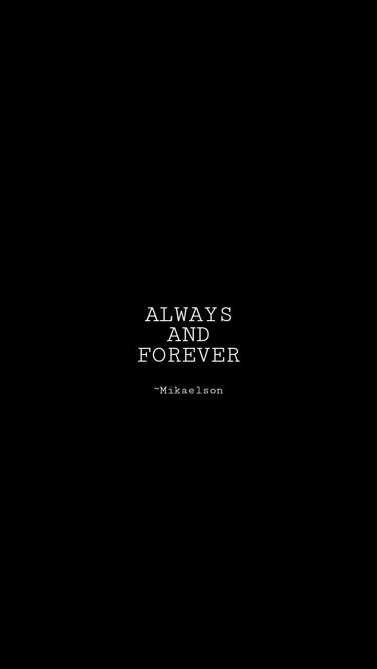 Always And Forever Wallpapers Wallpaper Cave
