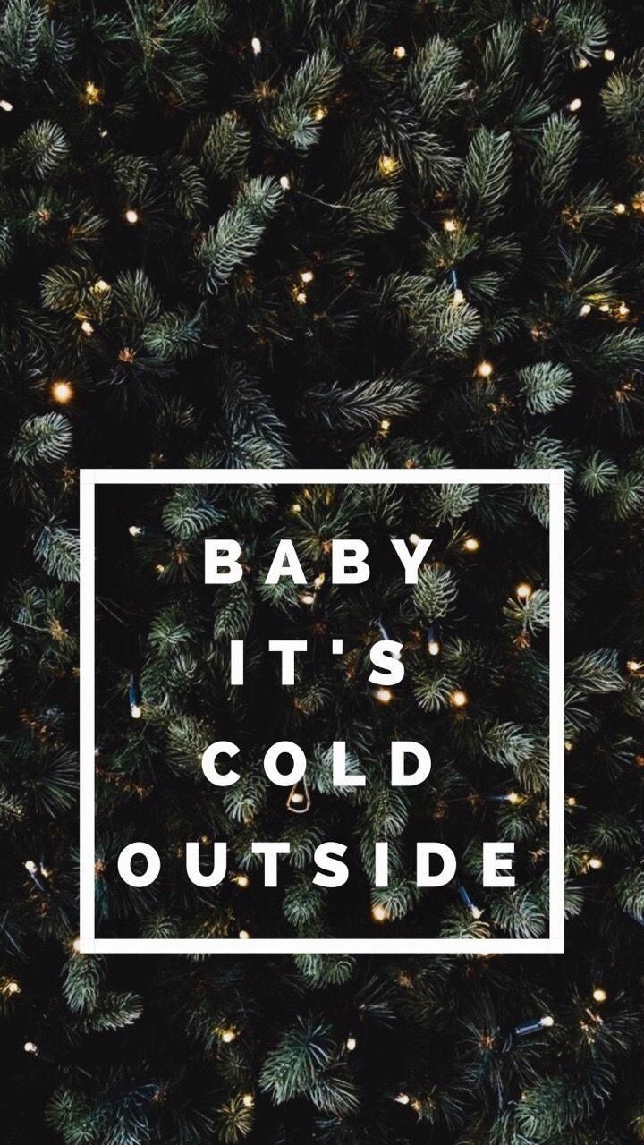 Baby Its Cold Outside Christmas Wallpapers Wallpaper Cave