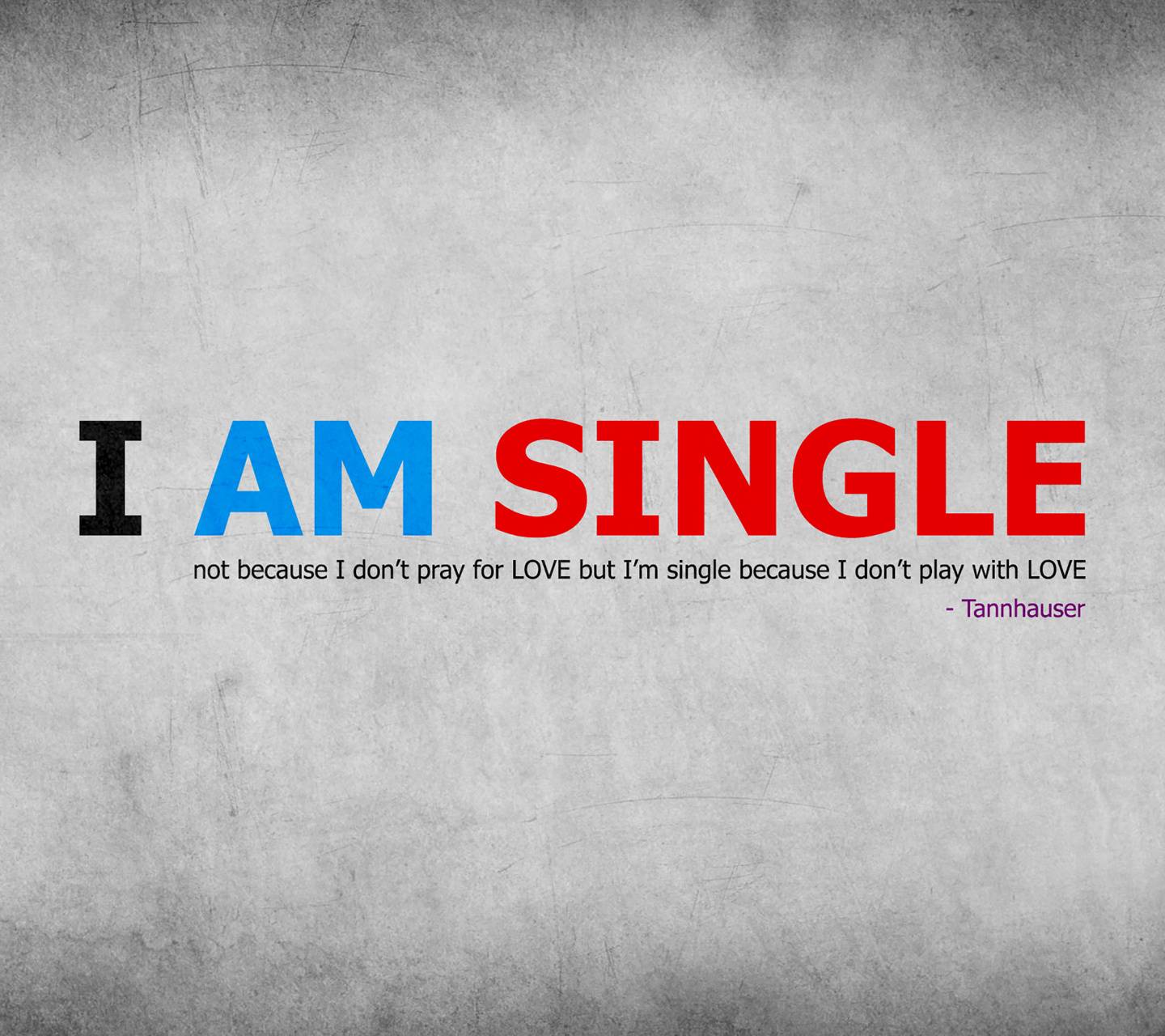 I Am Single Wallpapers Wallpaper Cave