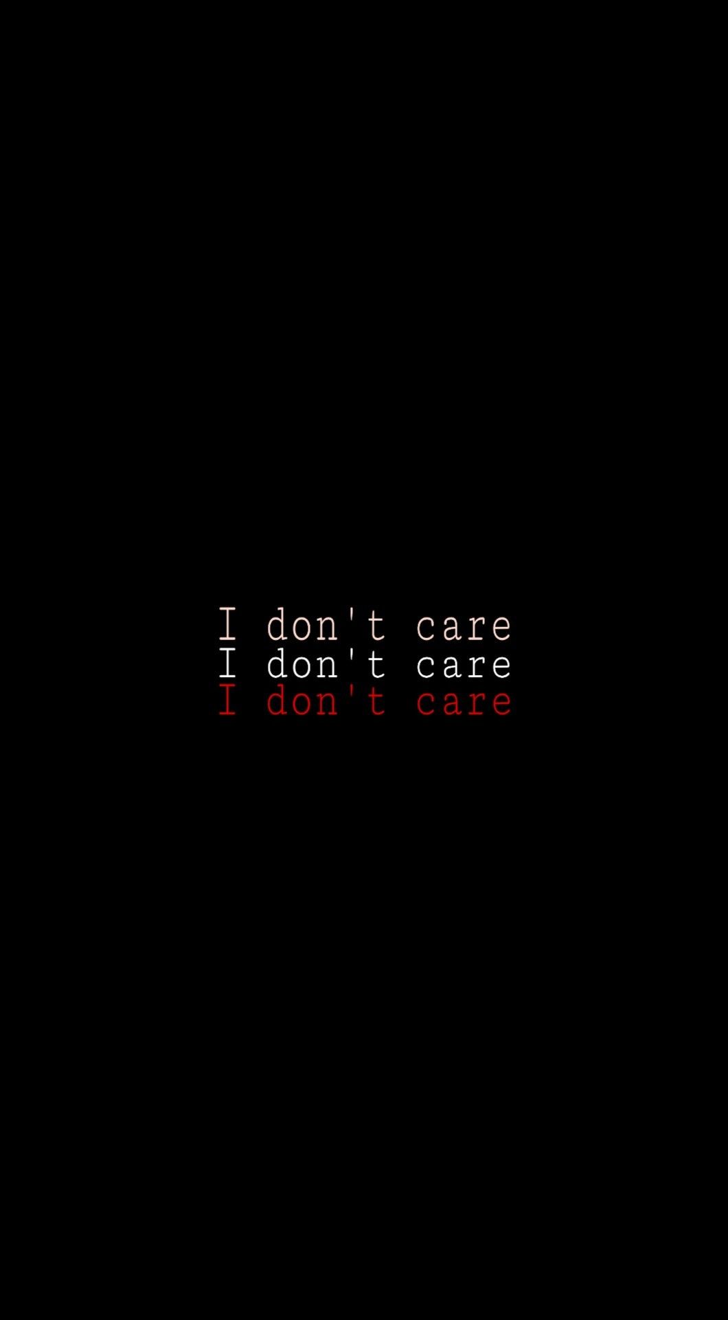 I Don't Care Quotes Wallpapers Wallpaper Cave