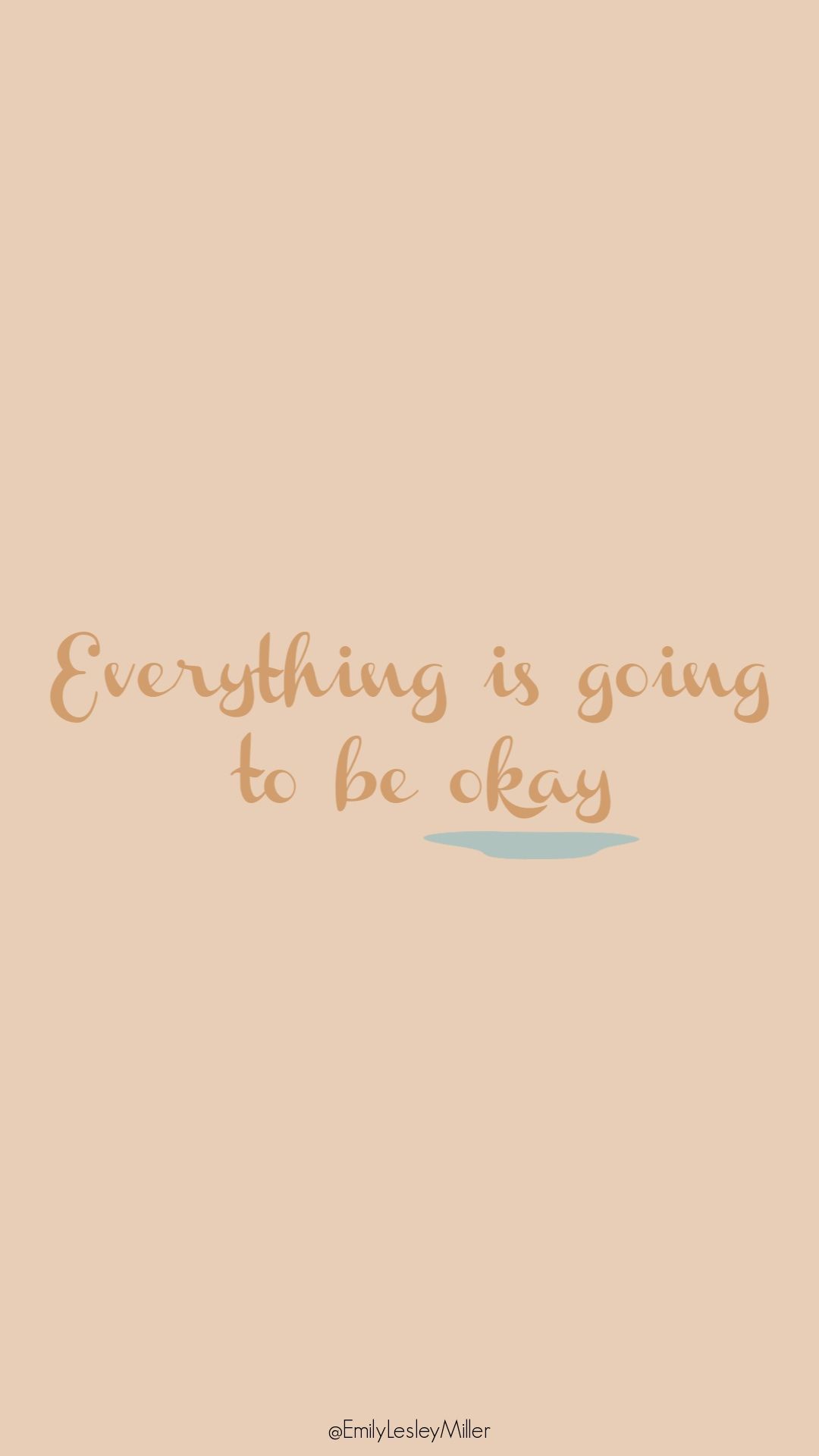 Everything Will Be Ok Wallpapers Wallpaper Cave